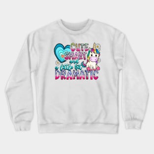 Cute Smart and a little bit Dramatic, Cute Unicorn, Unicorn Crewneck Sweatshirt